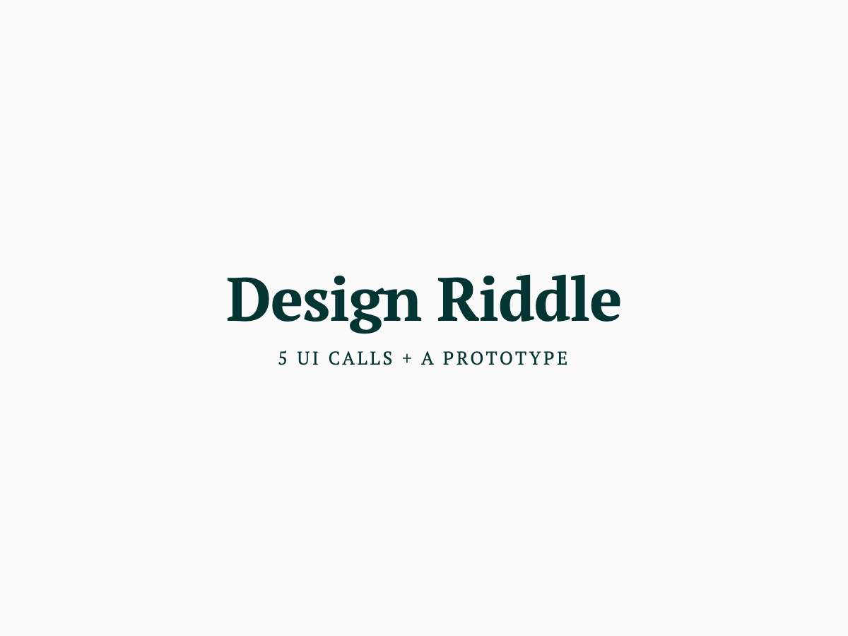 Design Riddle — 5 UI calls + a prototype cover
